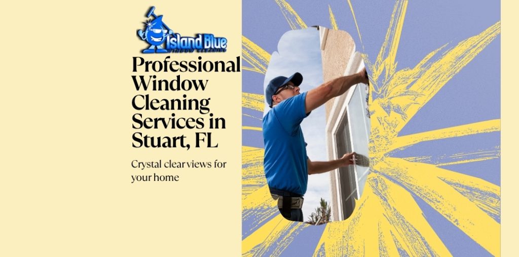 Window Cleaning Stuart FL